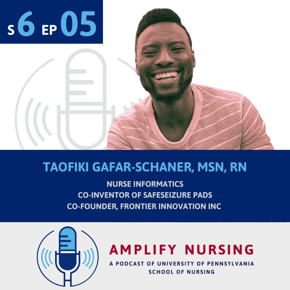 Amplify Nursing Season 6: Episode 05: Taofiki Gafar-Schaner