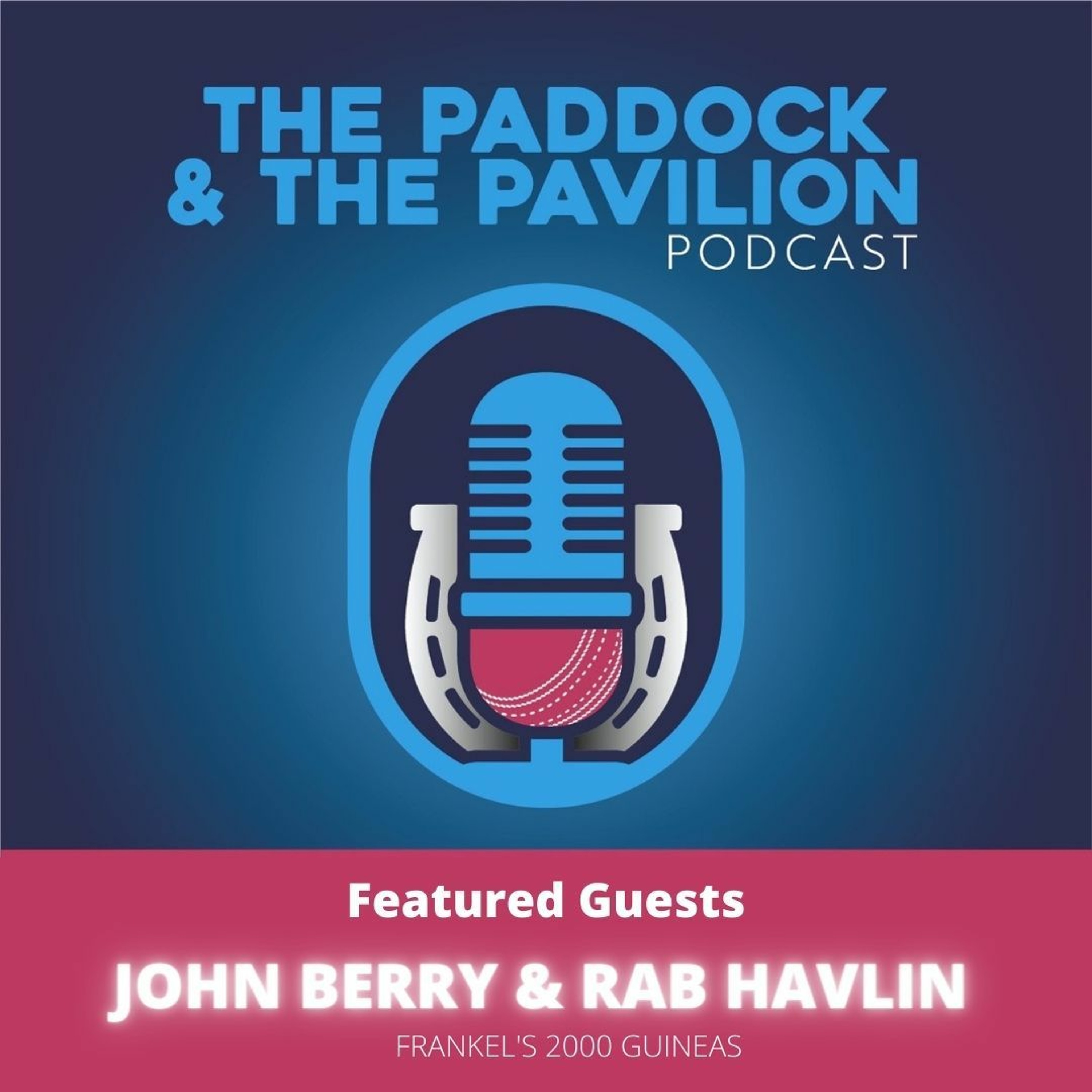 Ep 121 - John Berry & Rab Havlin - Frankel's 2000 Guineas episode artwork