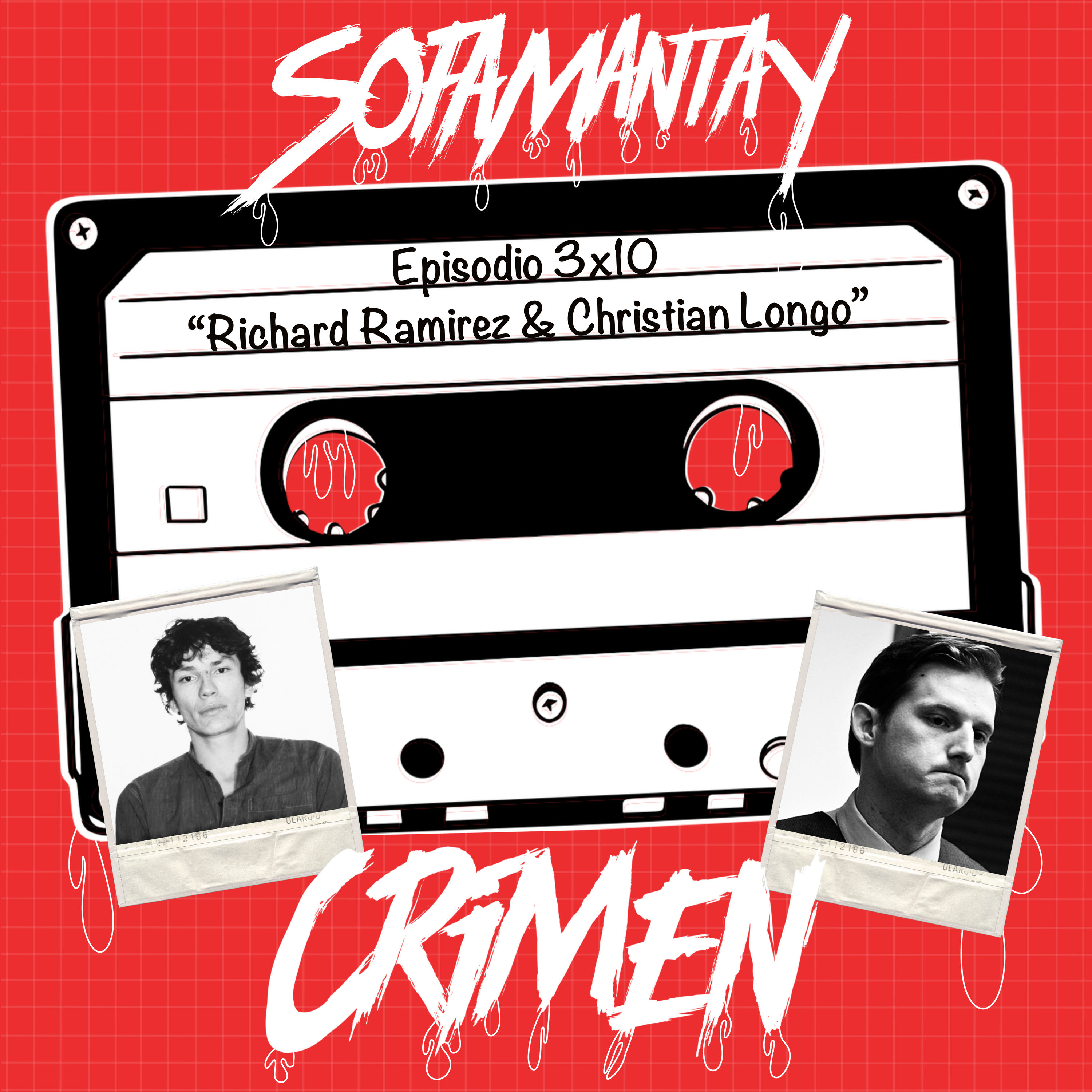 3x10 Richard Ramirez & Christian Longo episode artwork