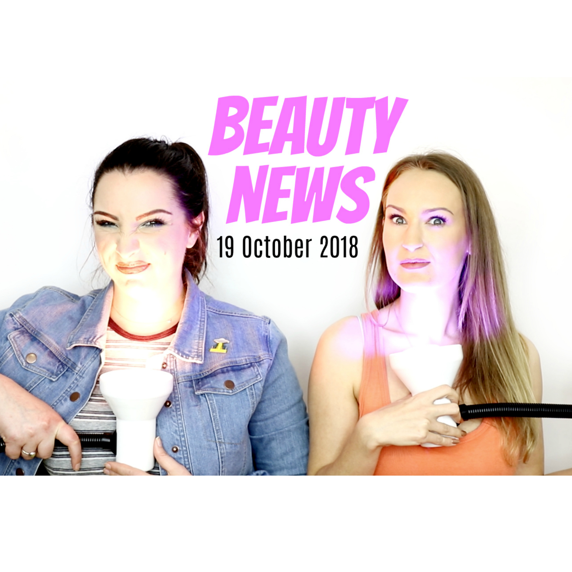 BEAUTY NEWS - 19 October 2018 | New releases & Updates