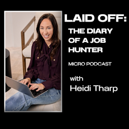 Laid Off: The Diary of a Job Hunter with Heidi Tharp podcast artwork
