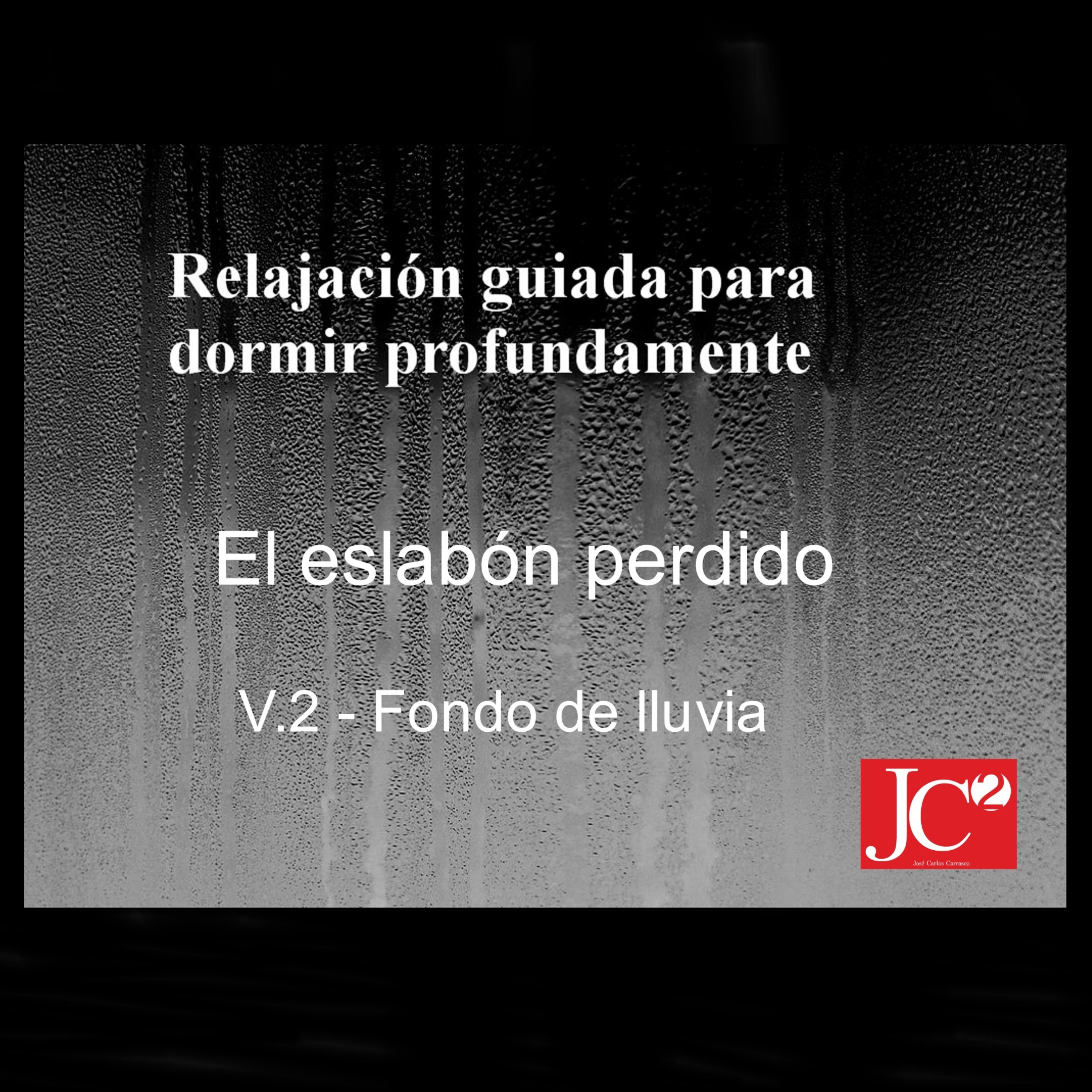RELAJACIÓN PARA DORMIR. El eslabón perdido. Fondo de lluvia. episode artwork