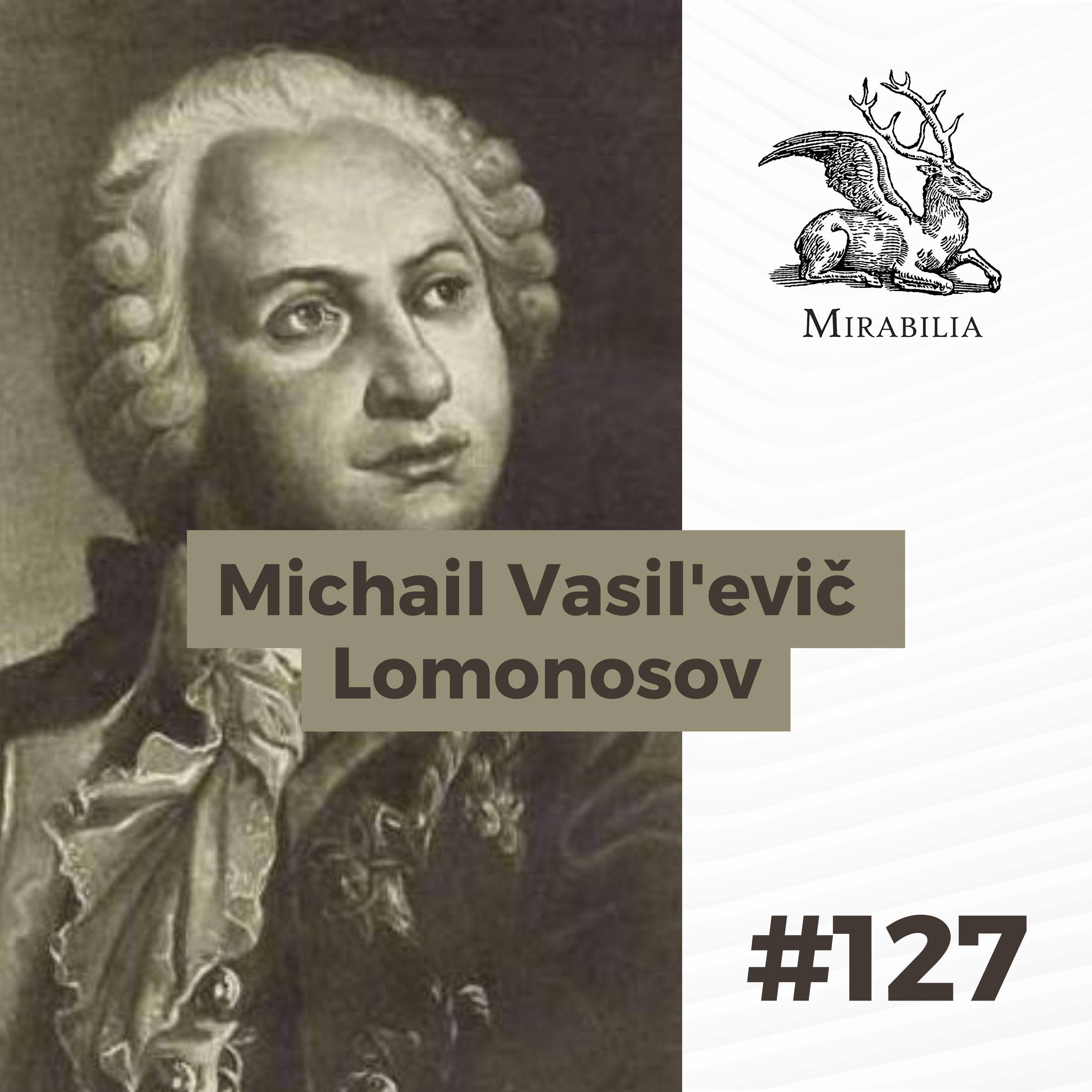 127. Michail Vasil'evič Lomonosov
