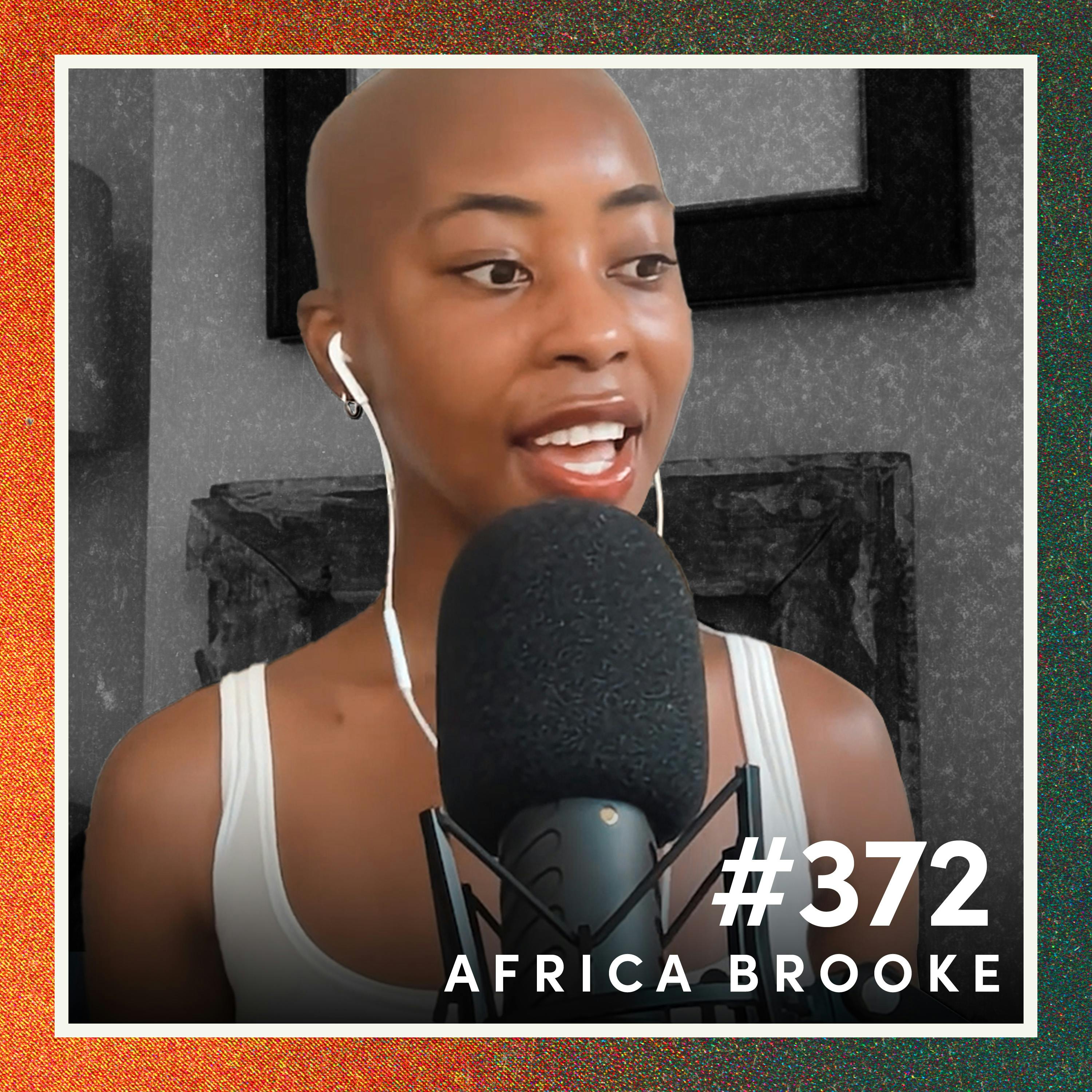 #372: Are You Feeding Division? The Cost of Censoring Yourself with Africa Brooke