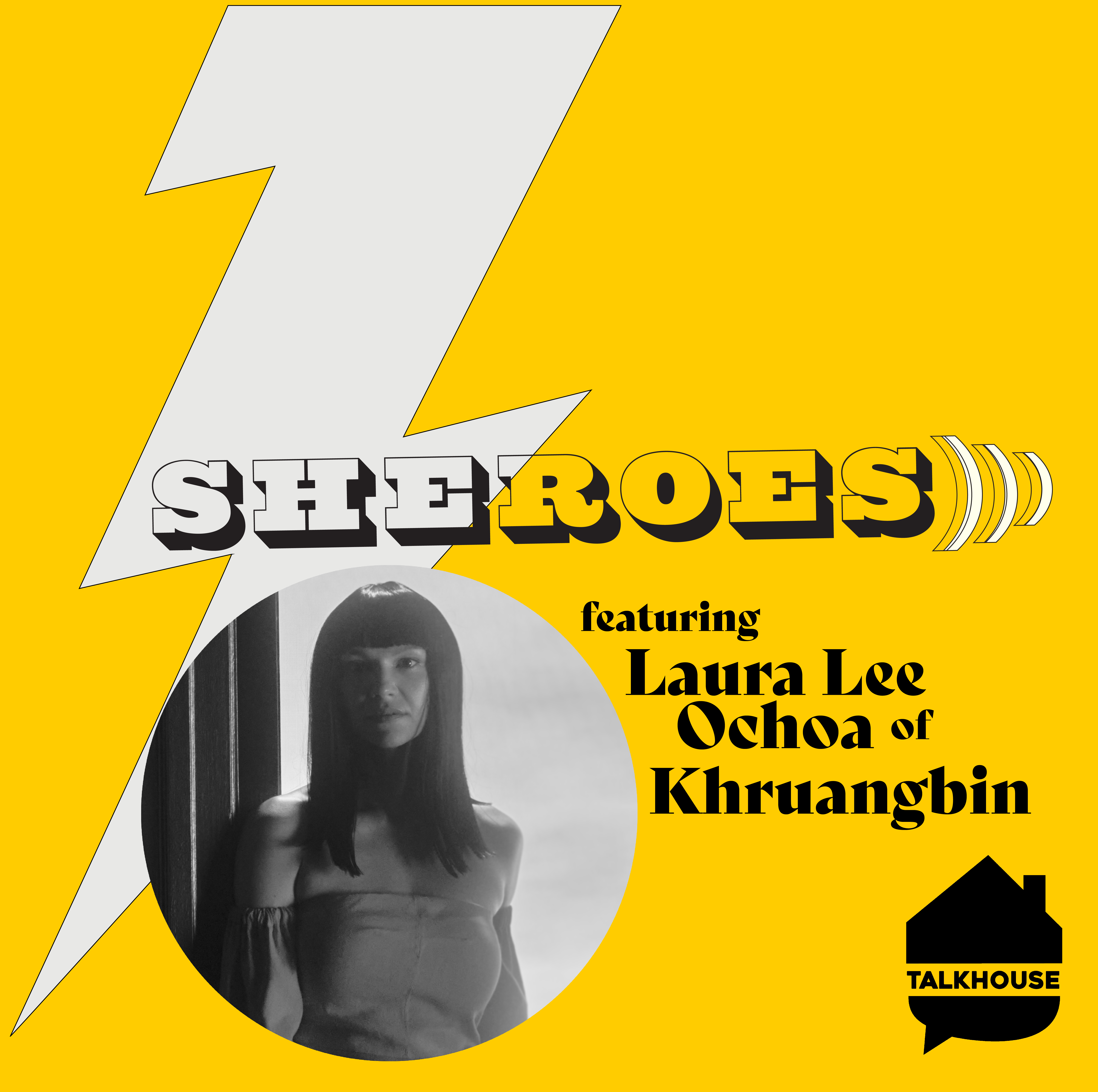 A SHERO's Journey: Laura Lee Ochoa of Khruangbin episode artwork