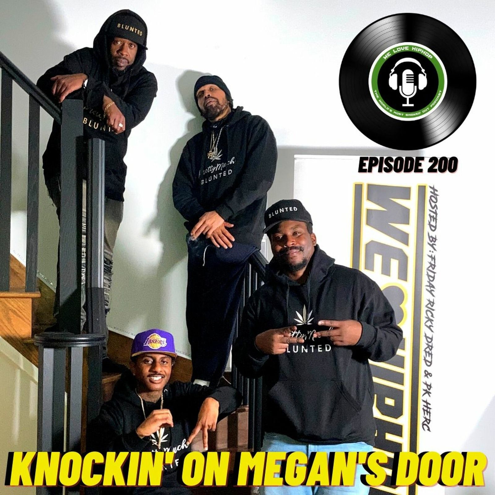 Knockin' On Megan's Door ft. Pilla B | We Love Hip Hop Podcast Episode 200 episode artwork