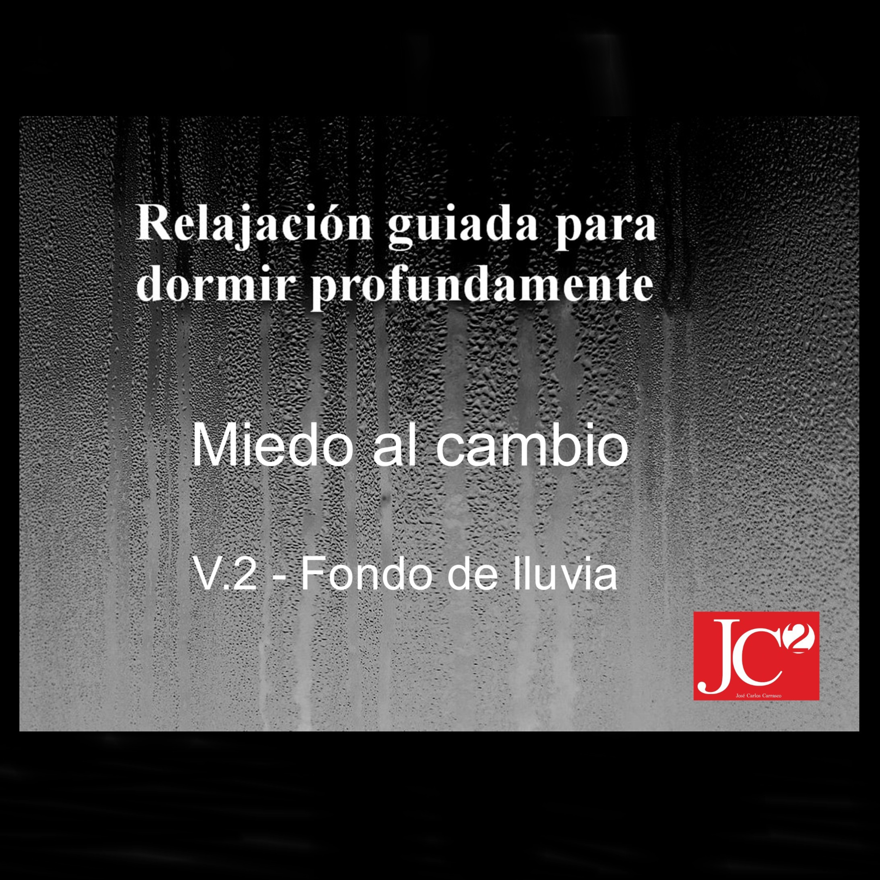 RELAJACIÓN PARA DORMIR. Miedo al cambio. Fondo de lluvia. episode artwork