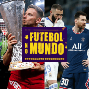 Incrível Sevilla na Europa League, Karim Benzema de saída e Messi fora do PSG