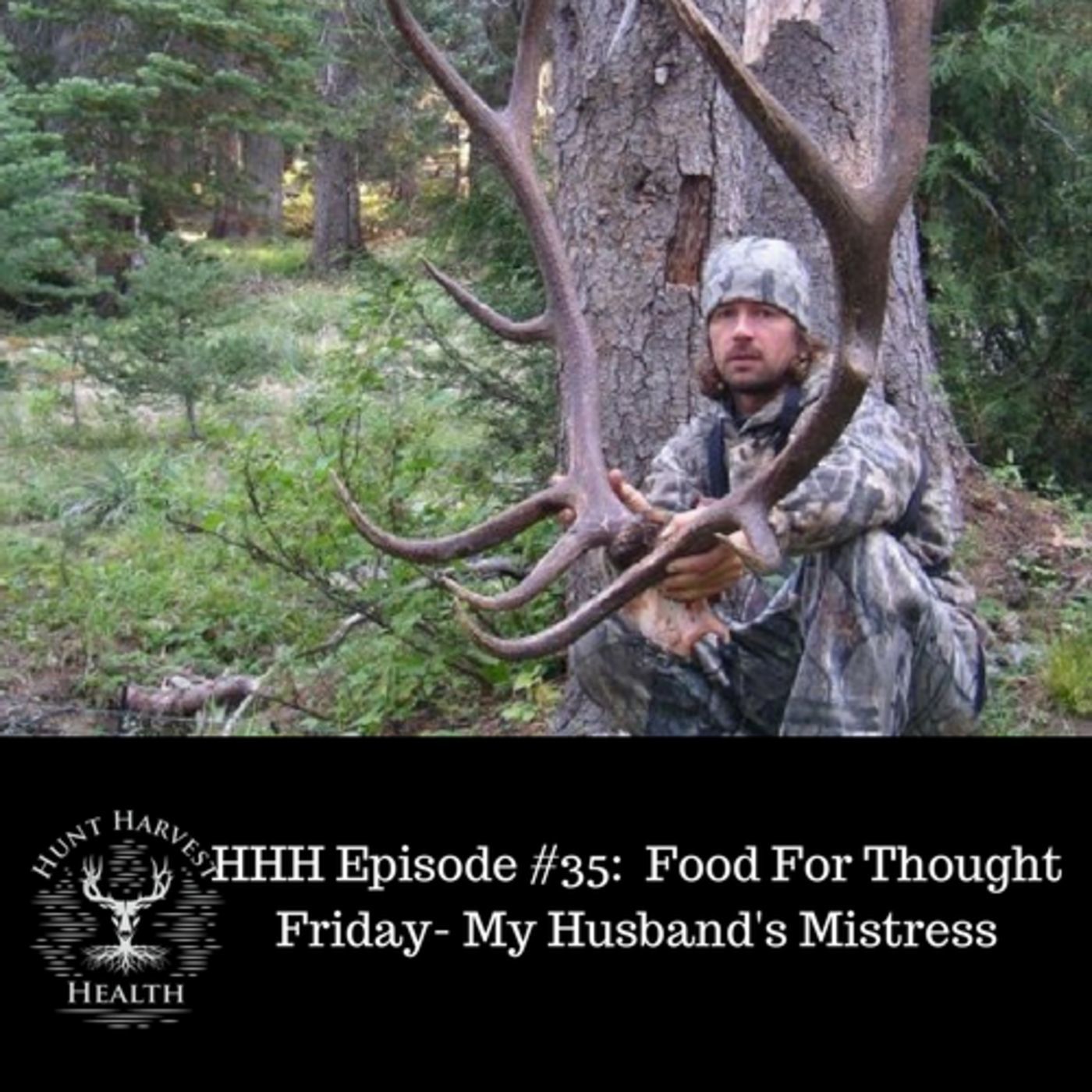 Episode #35: Food For Thought Friday- My Husband's Mistress
