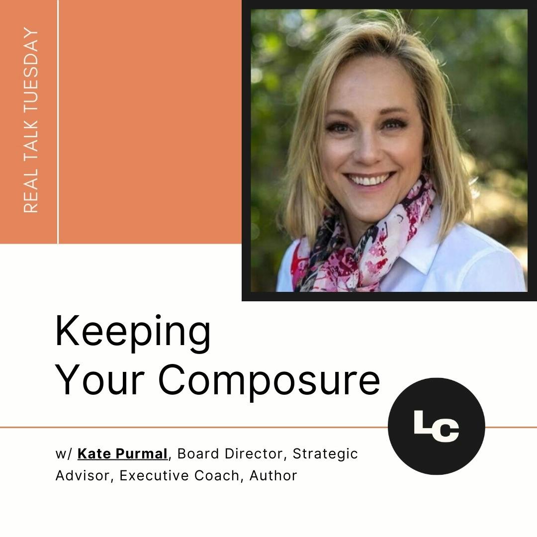 Keeping Your Composure (w/ Kate Purmal)