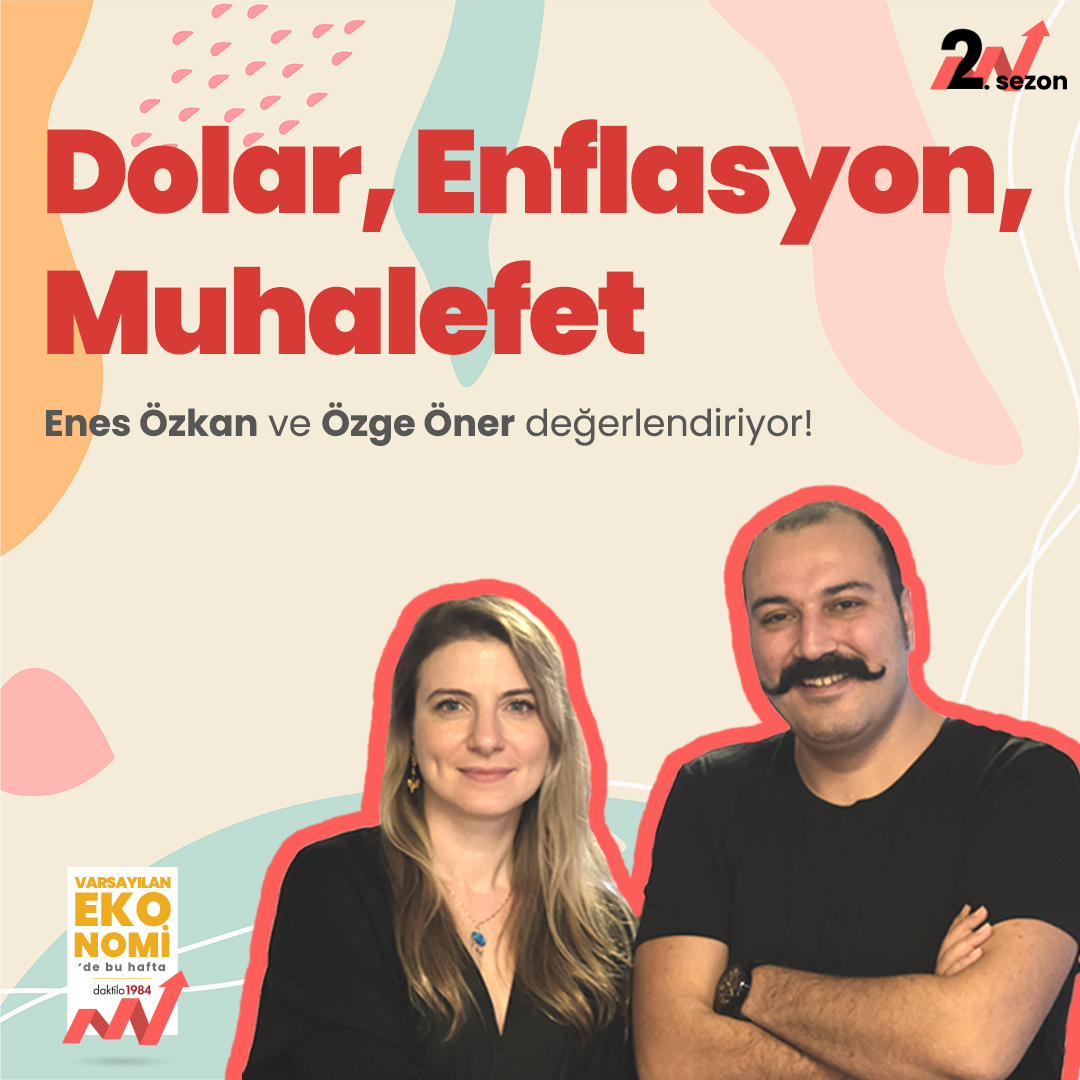 Dolar, Enflasyon, Muhalefet | Özge Öner & Enes Özkan | Varsayılan Ekonomi episode artwork
