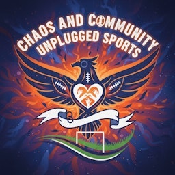 Chaos and Community Unplugged Sports podcast artwork