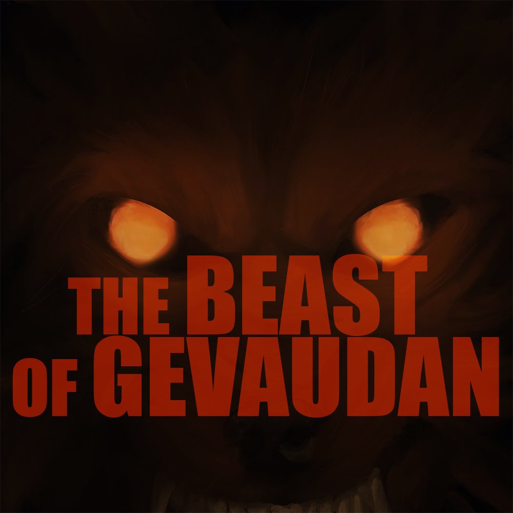 EPISODE 93: The Beast of Gevaudan