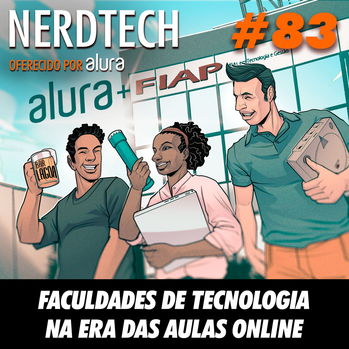 NerdTech 83 - Faculdades de tecnologia na era das aulas online