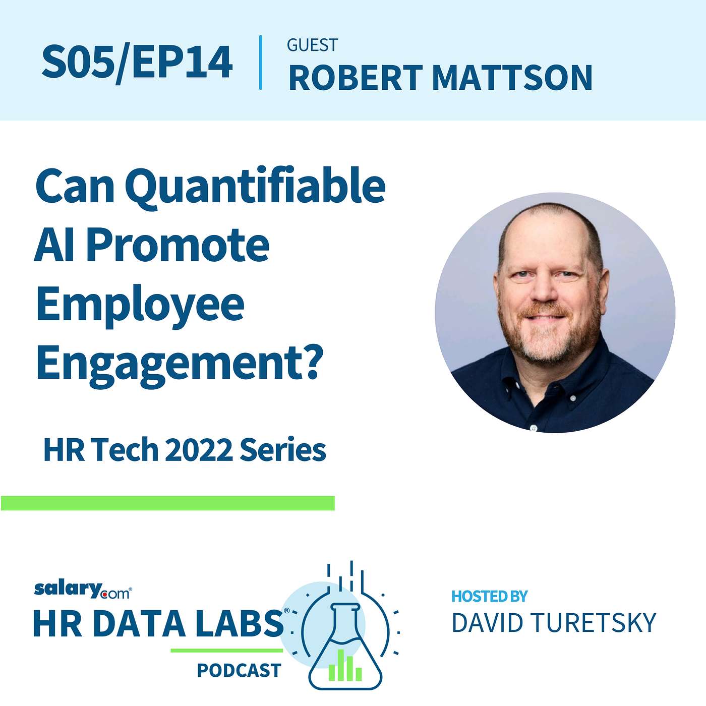 Robert Mattson - HR Tech 2022 Series - Can Quantifiable AI Promote Employee Engagement? episode artwork