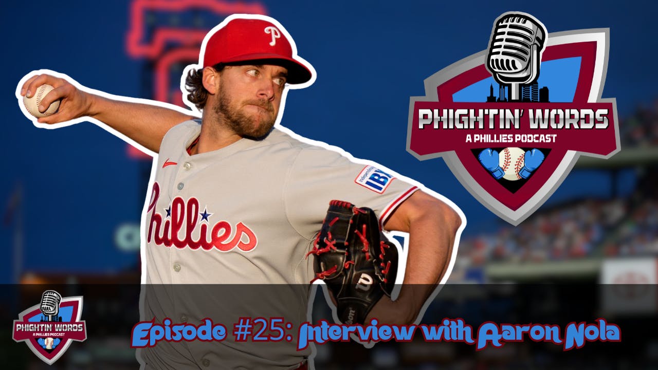 Interview with Aaron Nola | Ep. 25 | 6/16/25 | Phightin' Words