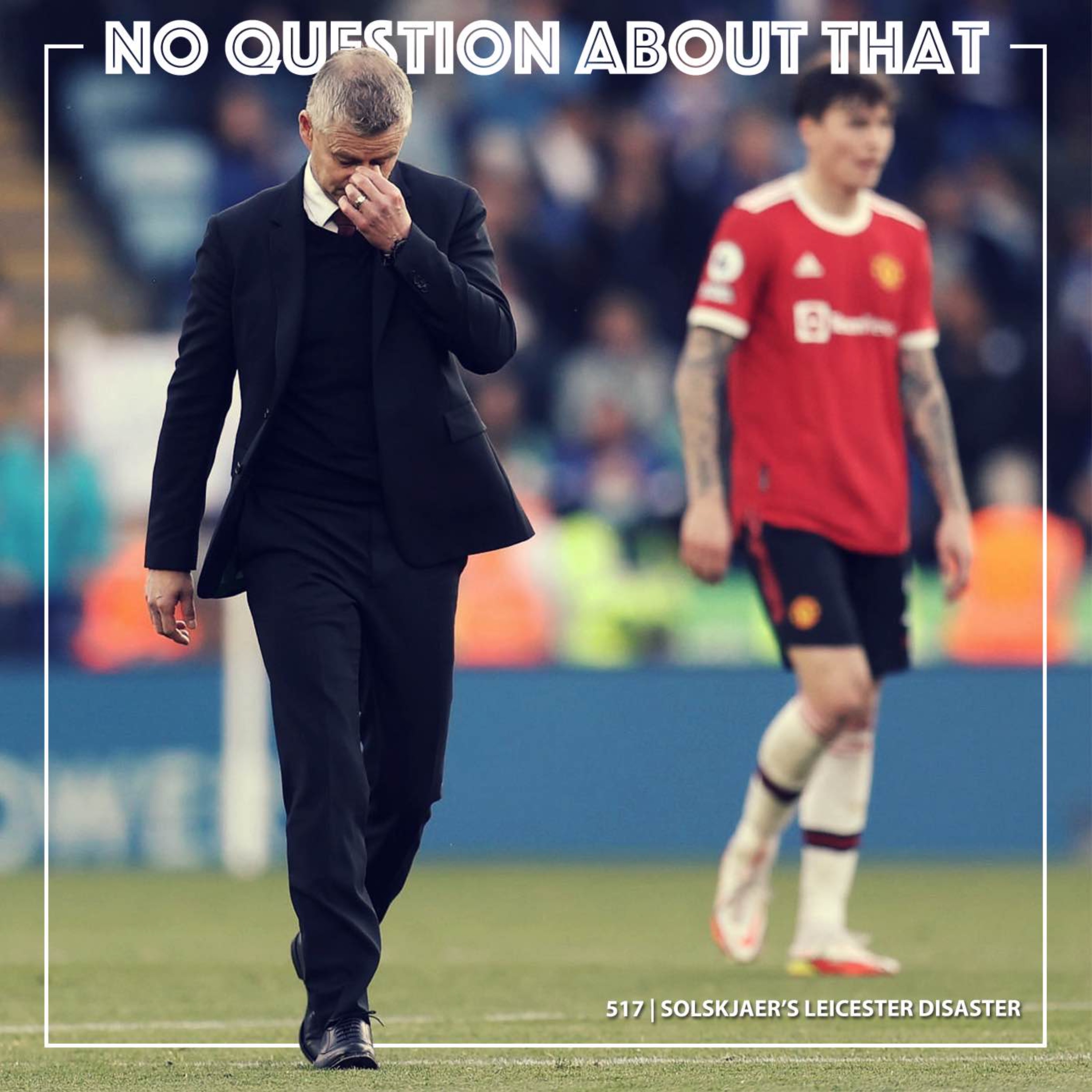 Solskjaer's Leicester Disaster