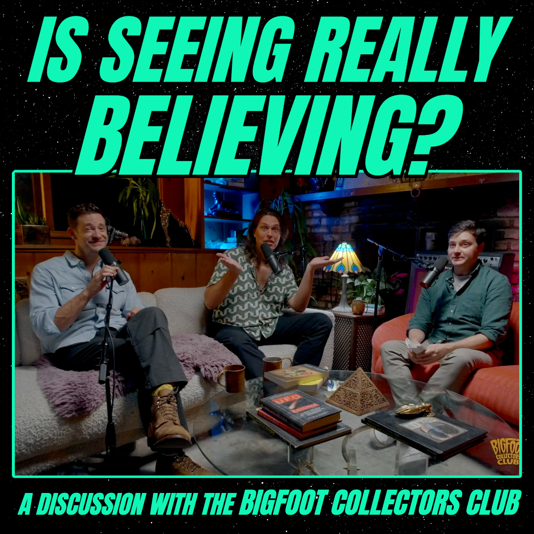 Is Seeing Really Believing? | A Discussion with the Bigfoot Collectors Club artwork