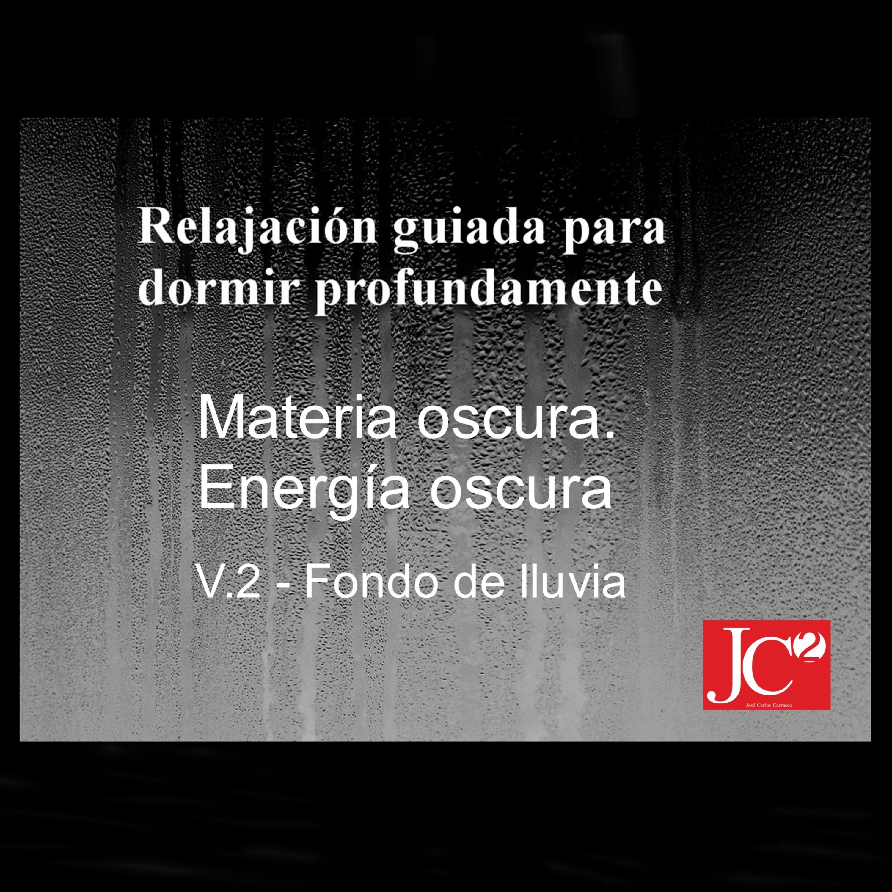 RELAJACIÓN PARA DORMIR. Materia oscura. Energía oscura. Fondo de lluvia episode artwork