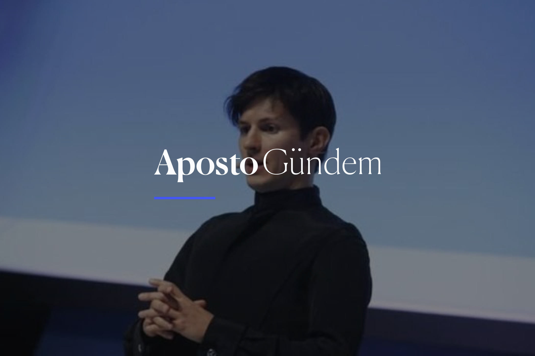 Aposto Altı Otuz | 26 Ağustos Pazartesi - Karşılıklı saldırı, Durov'a gözaltı