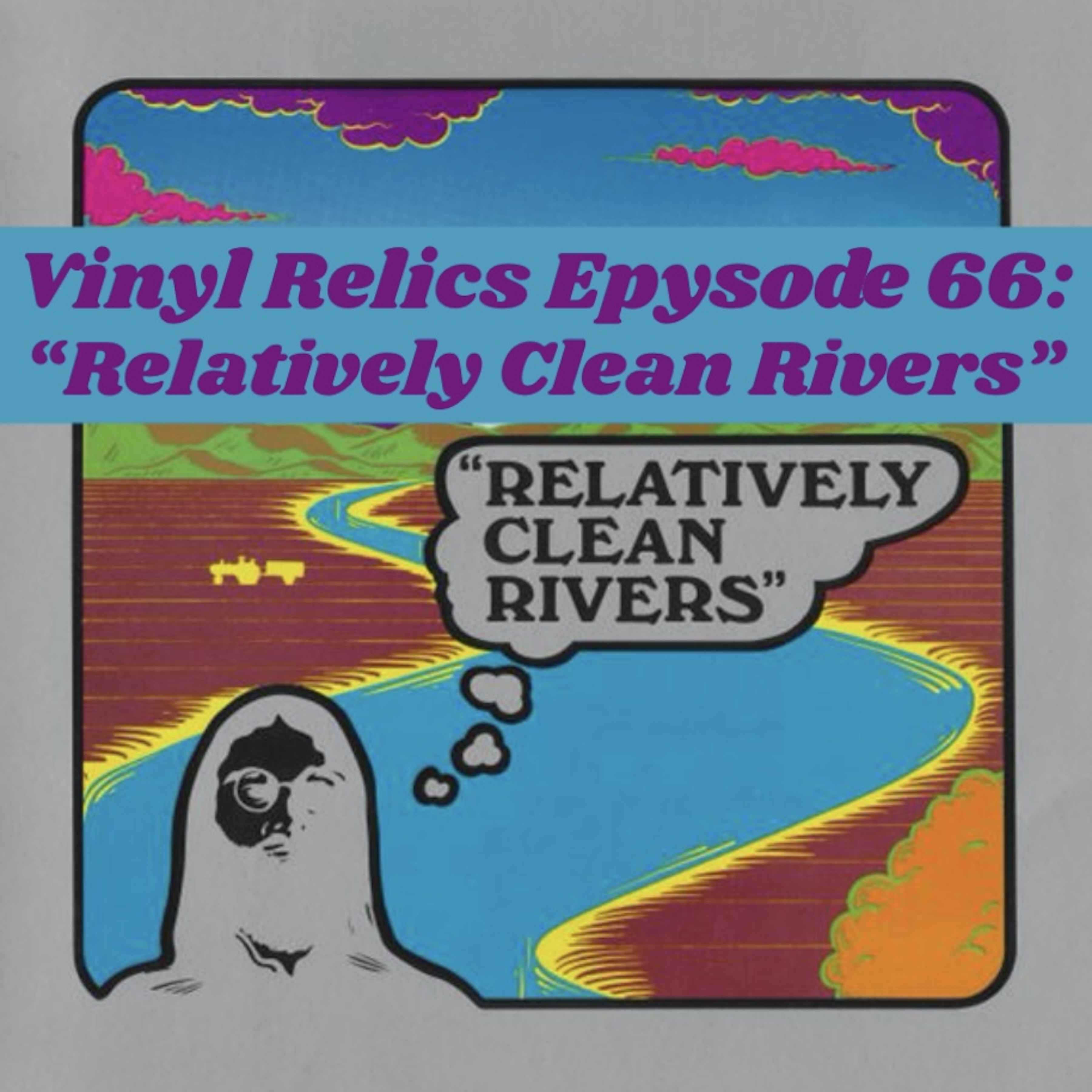 VINYL RELICS | Exploring Relatively Clean Rivers, the Lost 1970s Psychedelic Folk-Rock Masterpiece
