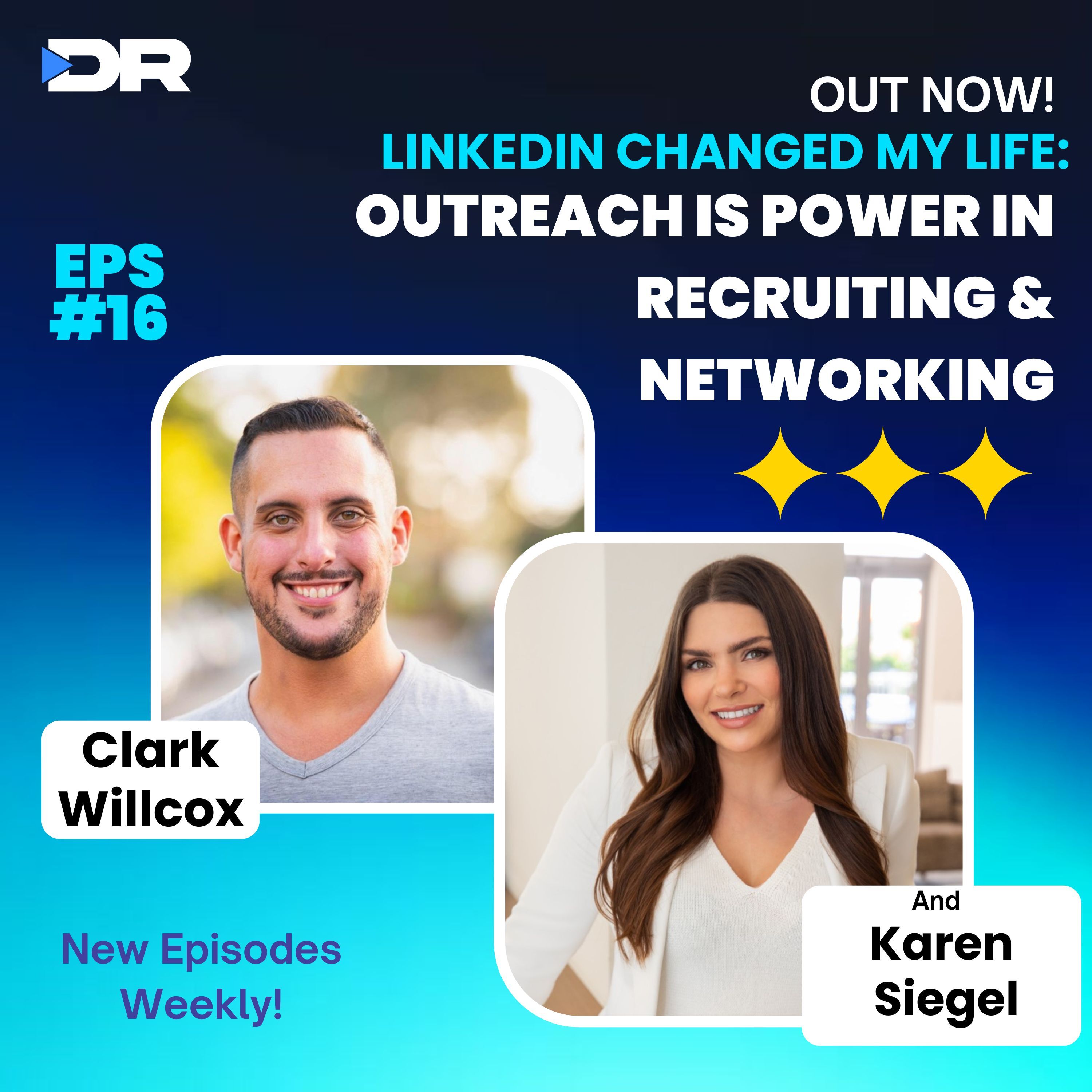 #16- LinkedIn Changed My Life: Outreach is Power in Recruiting & Networking with Karen Siegel