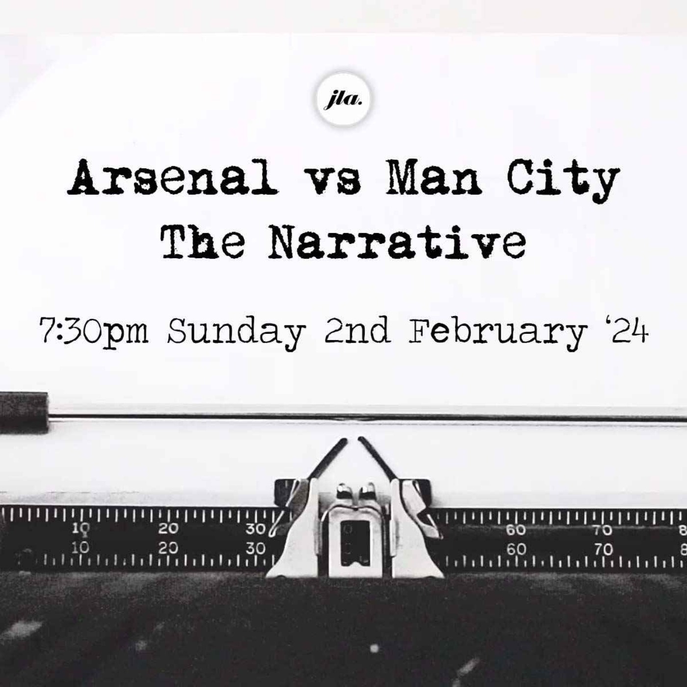 Arsenal vs Man City, The Narrative.