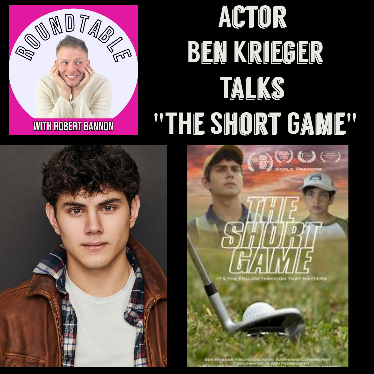 Actor Ben Krieger Talks The Journey From Theatre To Film, "The Short Game!"