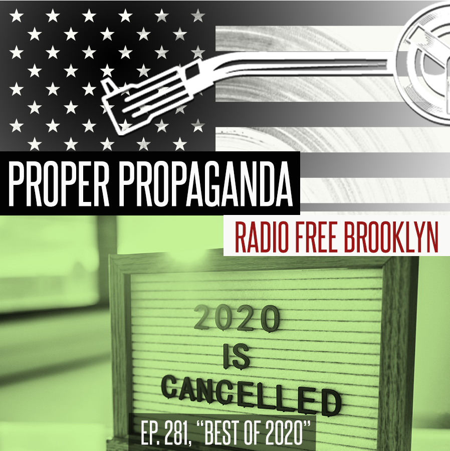 Proper Propaganda  Ep. 281, "Best of 2020" episode artwork