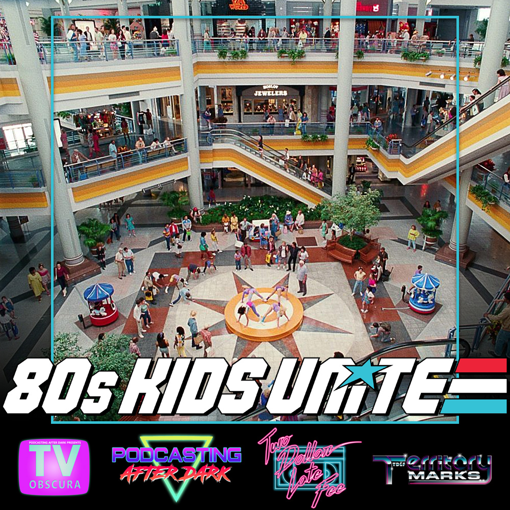 80s Kids Unite: 80s Mall Memories episode artwork
