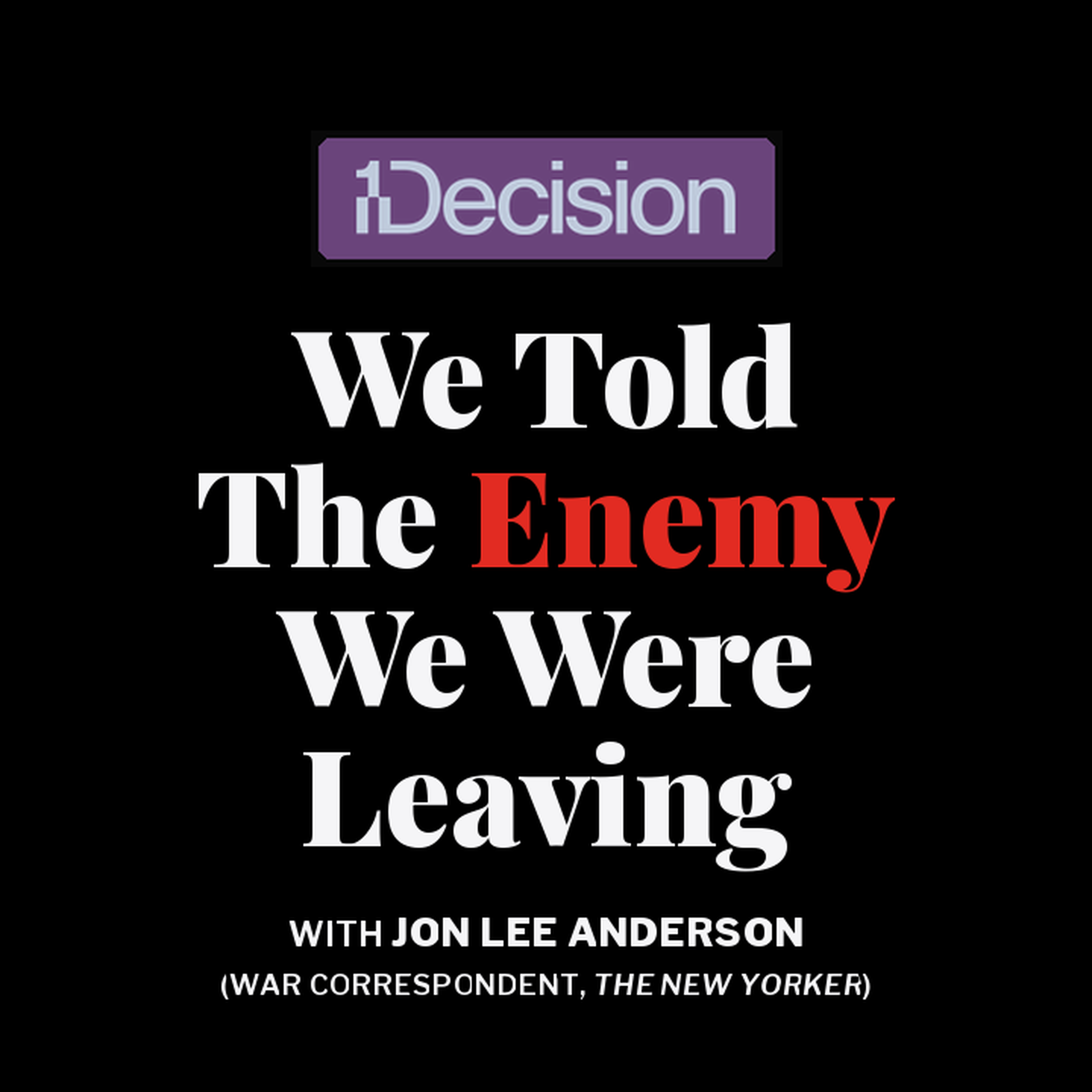 Why the US Lost in Afghanistan (w/Jon Lee Anderson, the Journalist Who Saw the Taliban Rise Twice) episode artwork