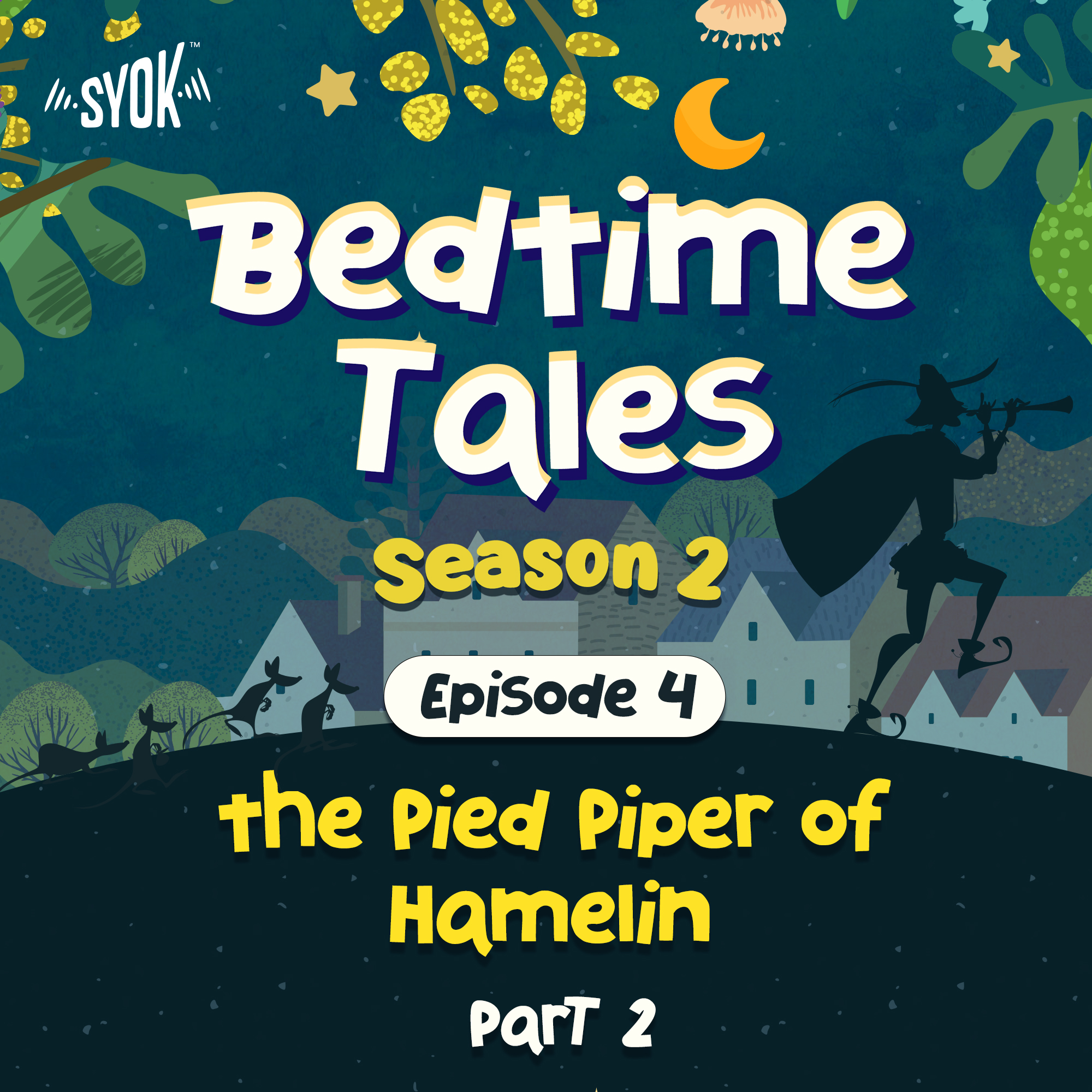 The Pied Piper of Hamelin Part 2 | Bedtime Tales S2E4 episode artwork