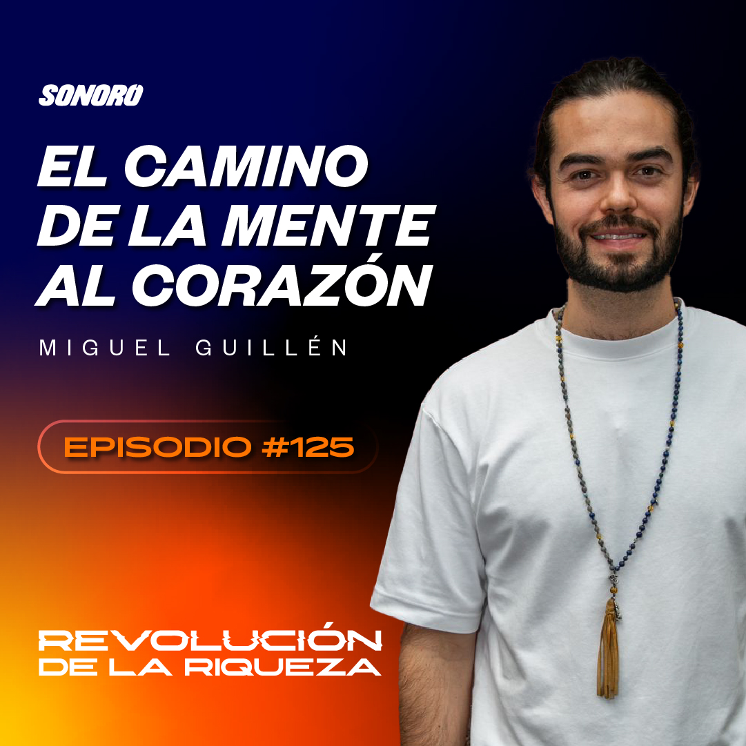 125. El camino de la mente al corazón con Miguel Guillén episode artwork