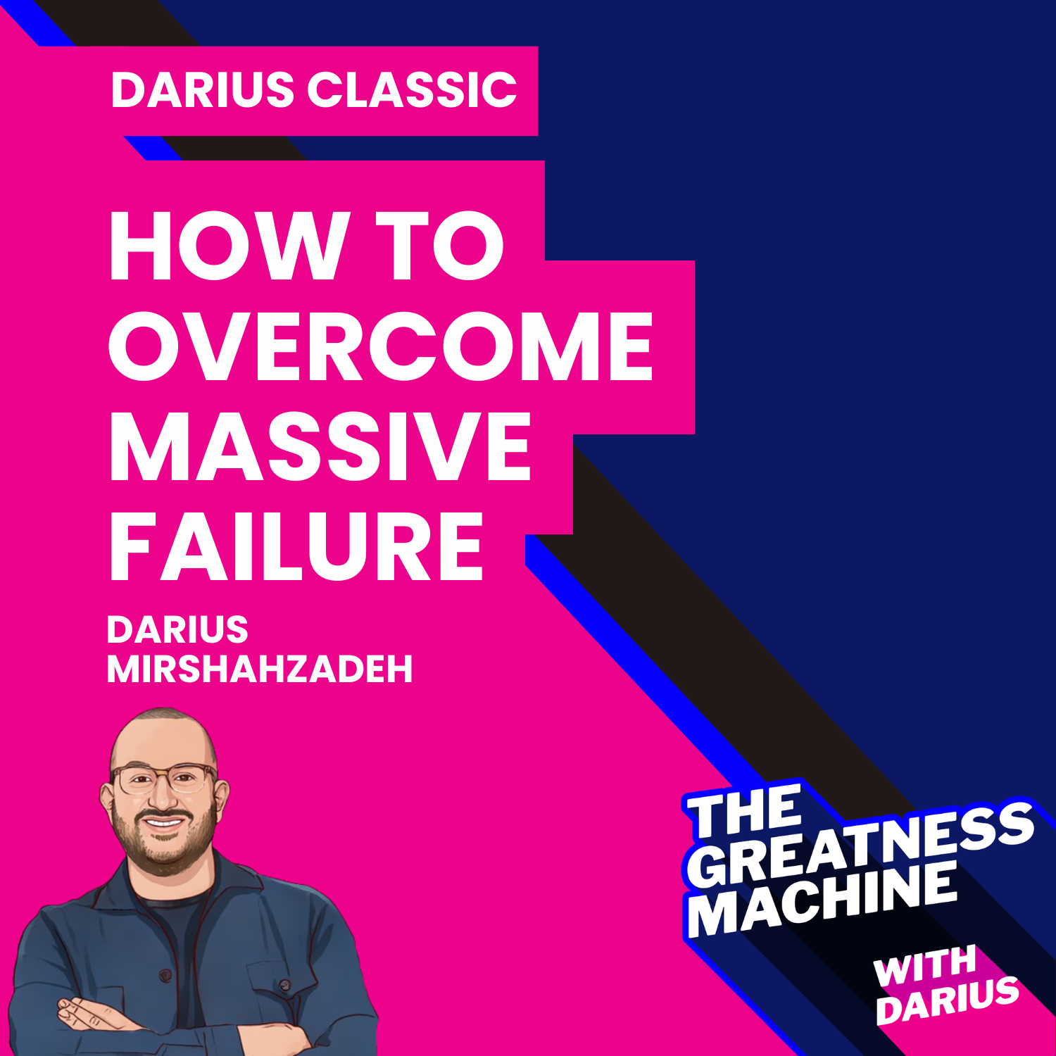Darius Classic | How To Overcome Massive Failure episode artwork