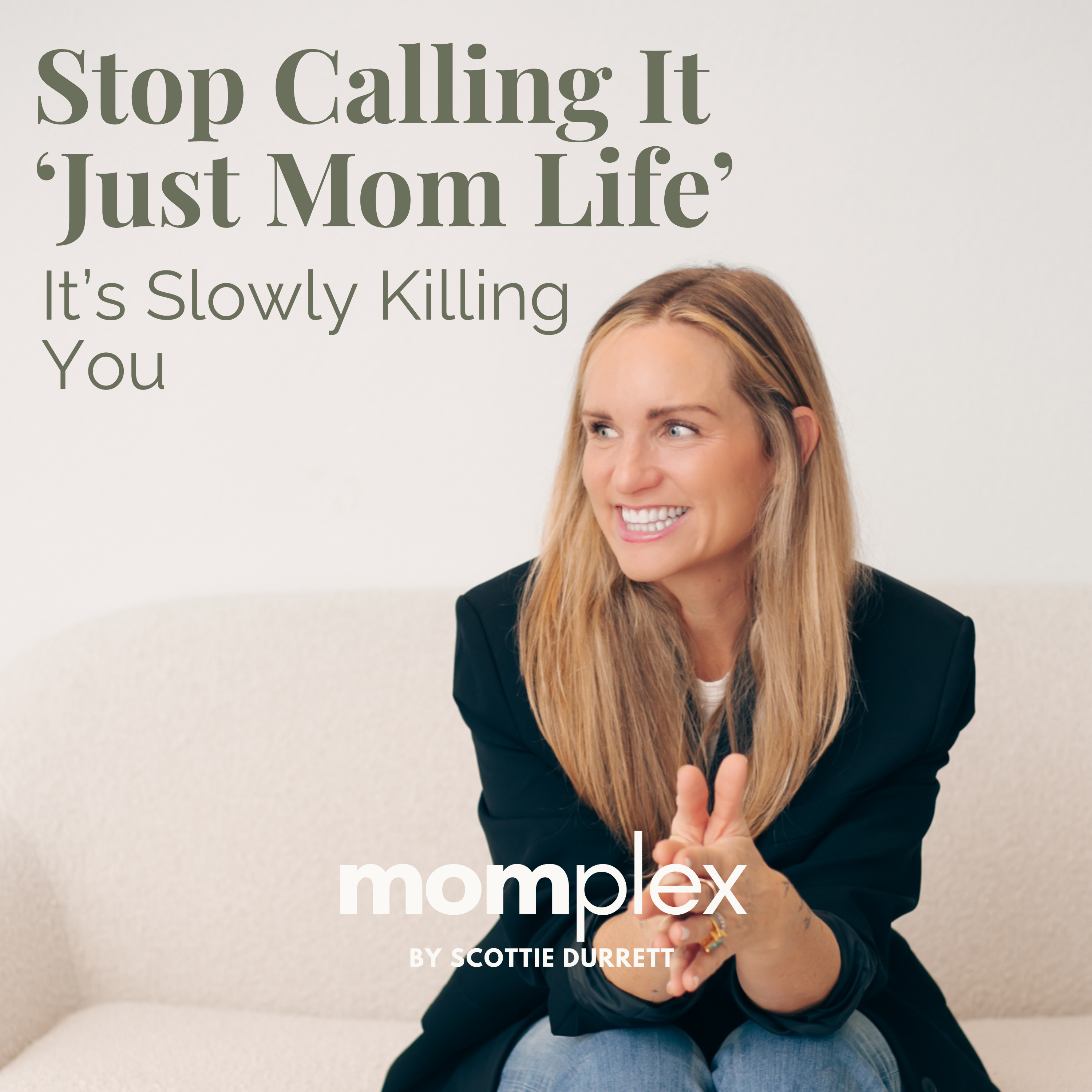 Stop Calling It 'Just Mom Life' — It’s Slowly Killing You