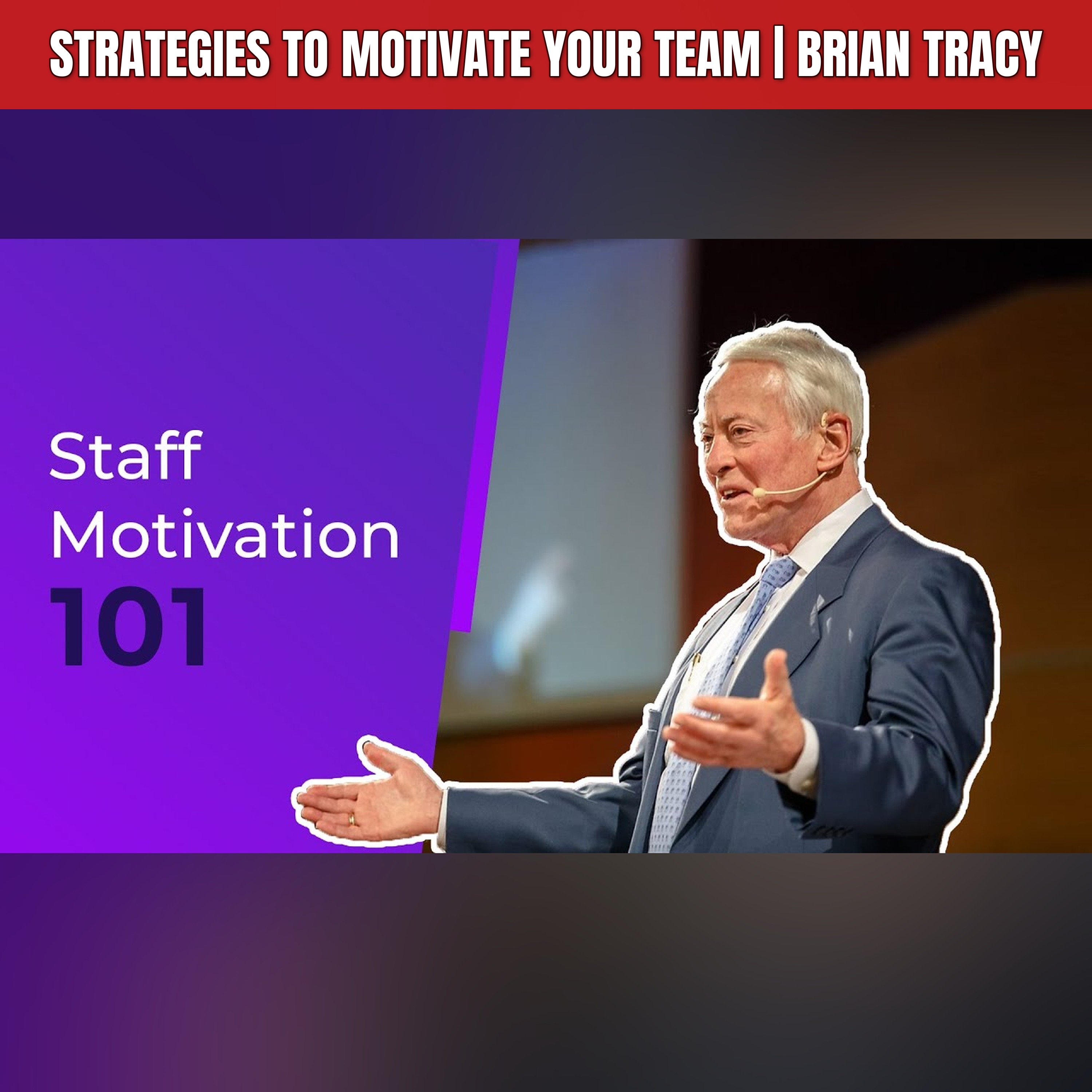 Strategies to Motivate Your Team | Brian Tracy episode artwork