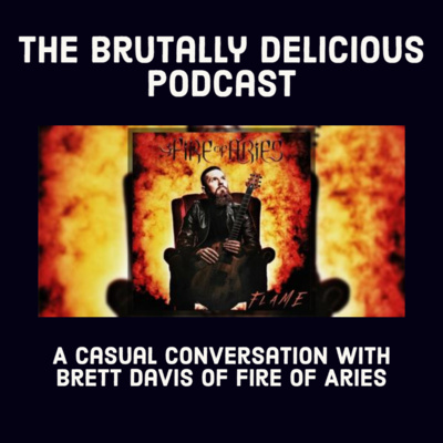 A Casual Conversation with Brett Davis of Fire of Aries- Season 4 Ep. #19 episode artwork