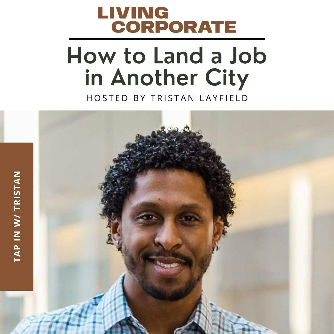 TAP In with Tristan : How to Land a Job in Another City