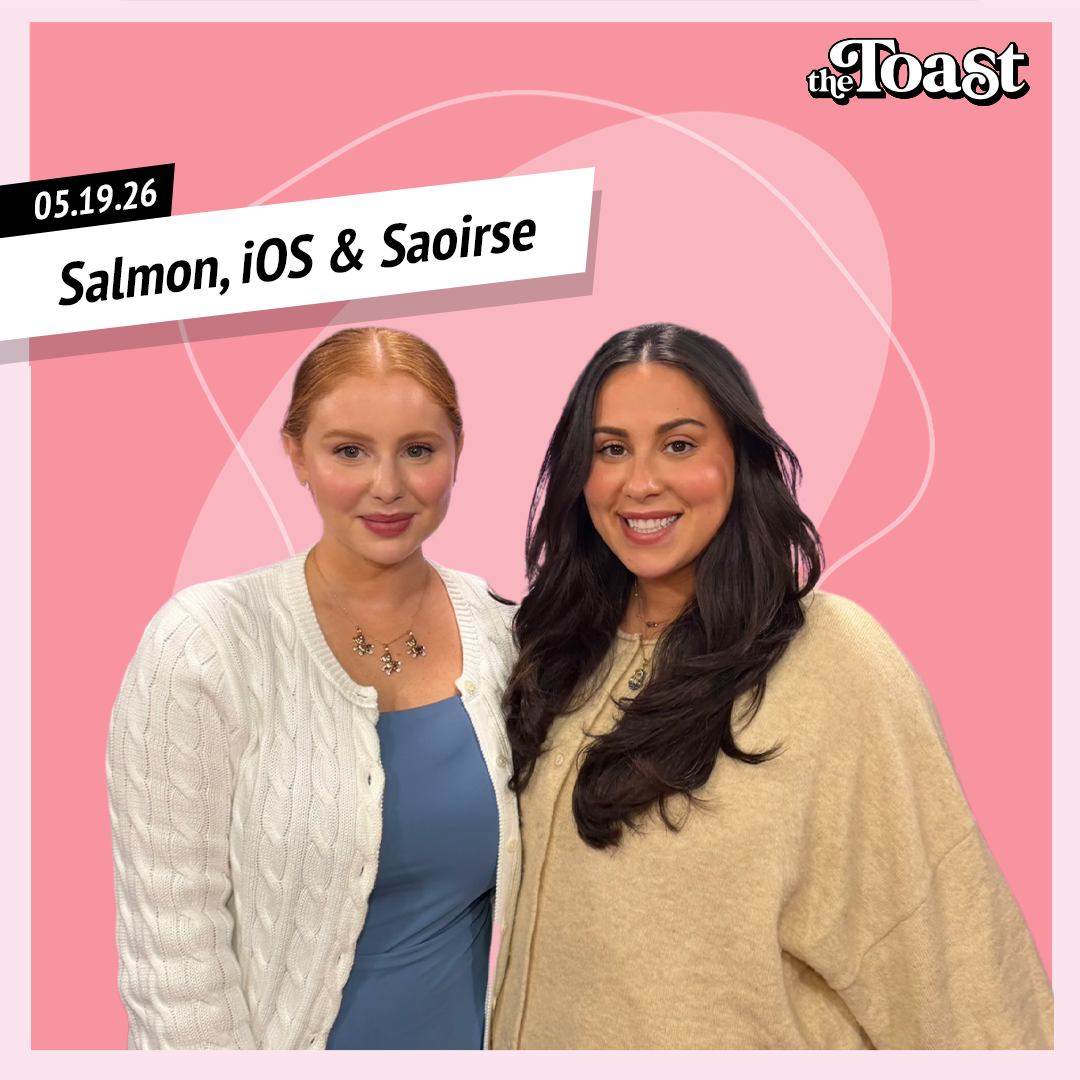 Salmon, iOS & Saoirse: Tuesday, May 19th, 2026
