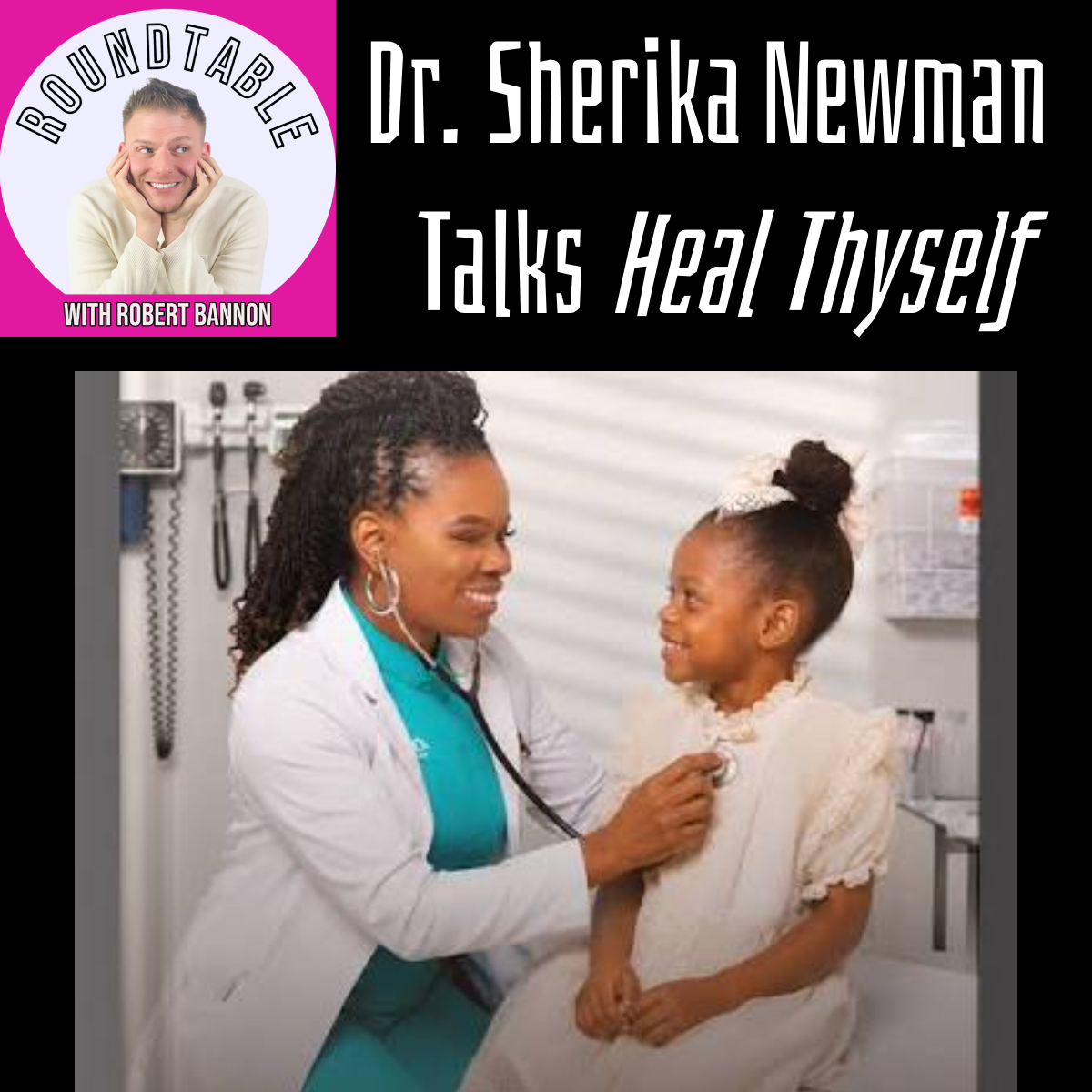 Dr. Sherika Newman Talks Heal Thyself, Turning Trauma Into Triumph & Finding Wholeness!