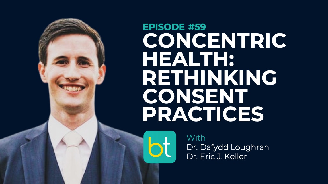 Ep. 59 Concentric Health: Rethinking Consent Practices with Dr. Daff Loughran episode artwork