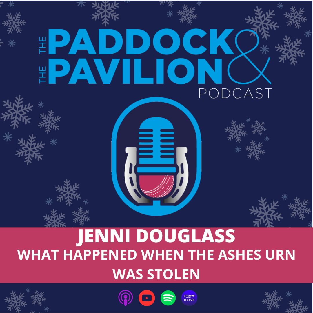 The Paddock and The Pavilion - The Horse Racing and Cricket Podcast