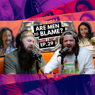 029 - Are Men to Blame?