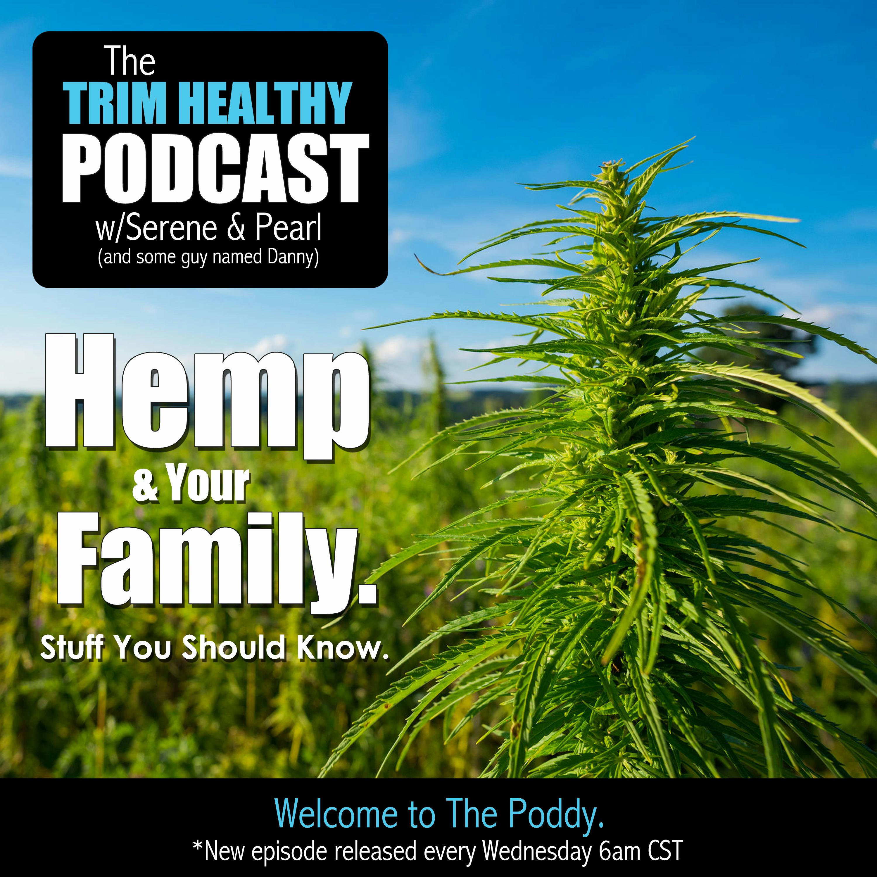 Ep. 119: Hemp & Your Family. Stuff You Should Know.