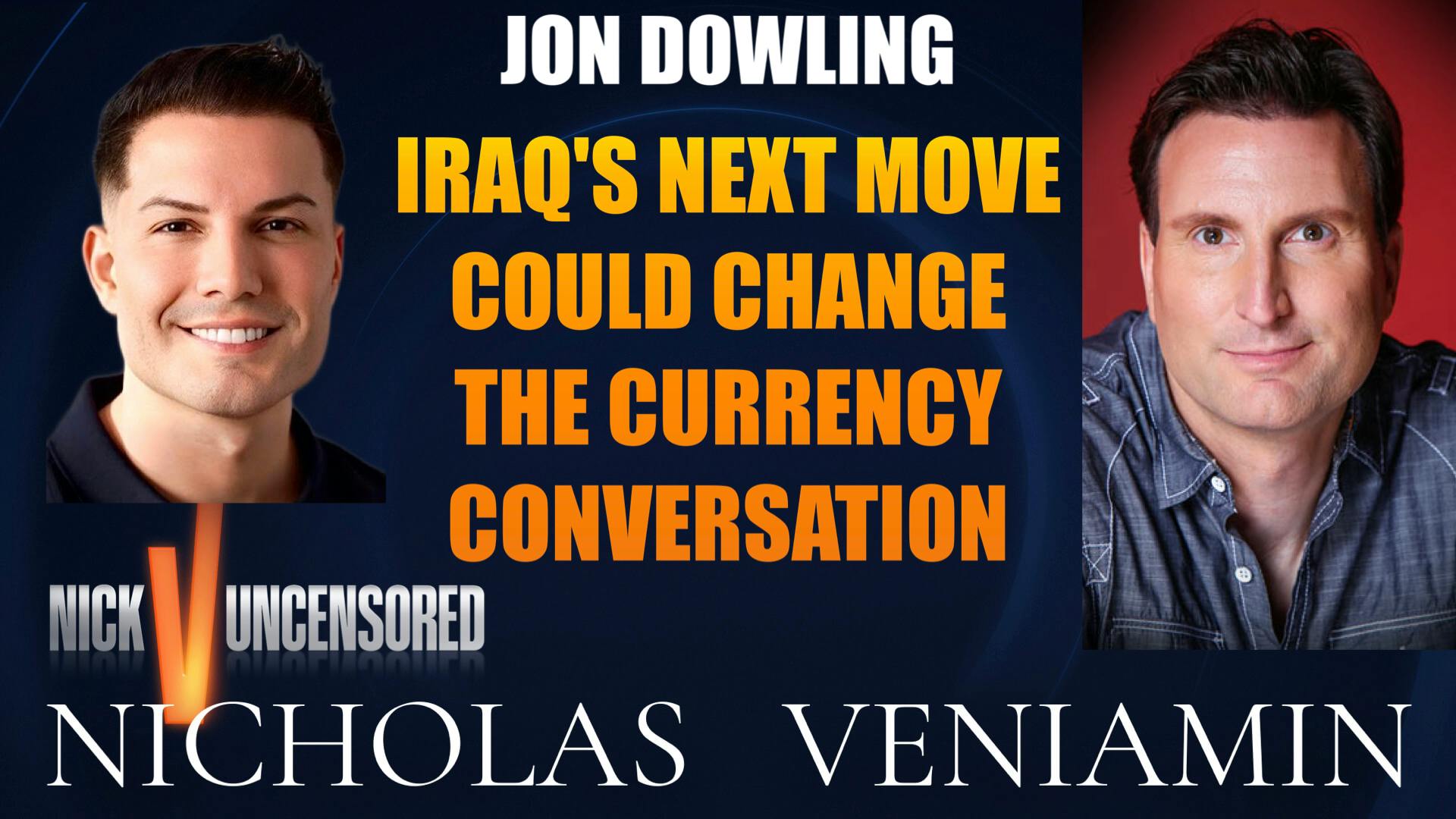 Jon Dowling Discusses Iraq's Next Move Could Change The Currency Conversation with Nicholas Veniamin Jon Dowling Discusses Iraq's Next Move Could Change The Currency Conversation with Nicholas Veniamin
