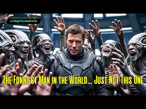 The Galaxy's Funniest Man: A Hilarious Misadventure