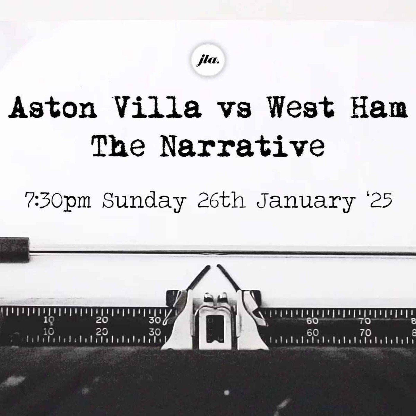 Aston Villa vs West Ham, The Narrative.