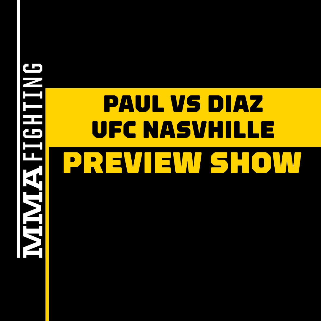 Nate Diaz vs. Jake Paul & UFC Nashville Preview Show: Does Nathan Diaz Have More Magic Left In Him?