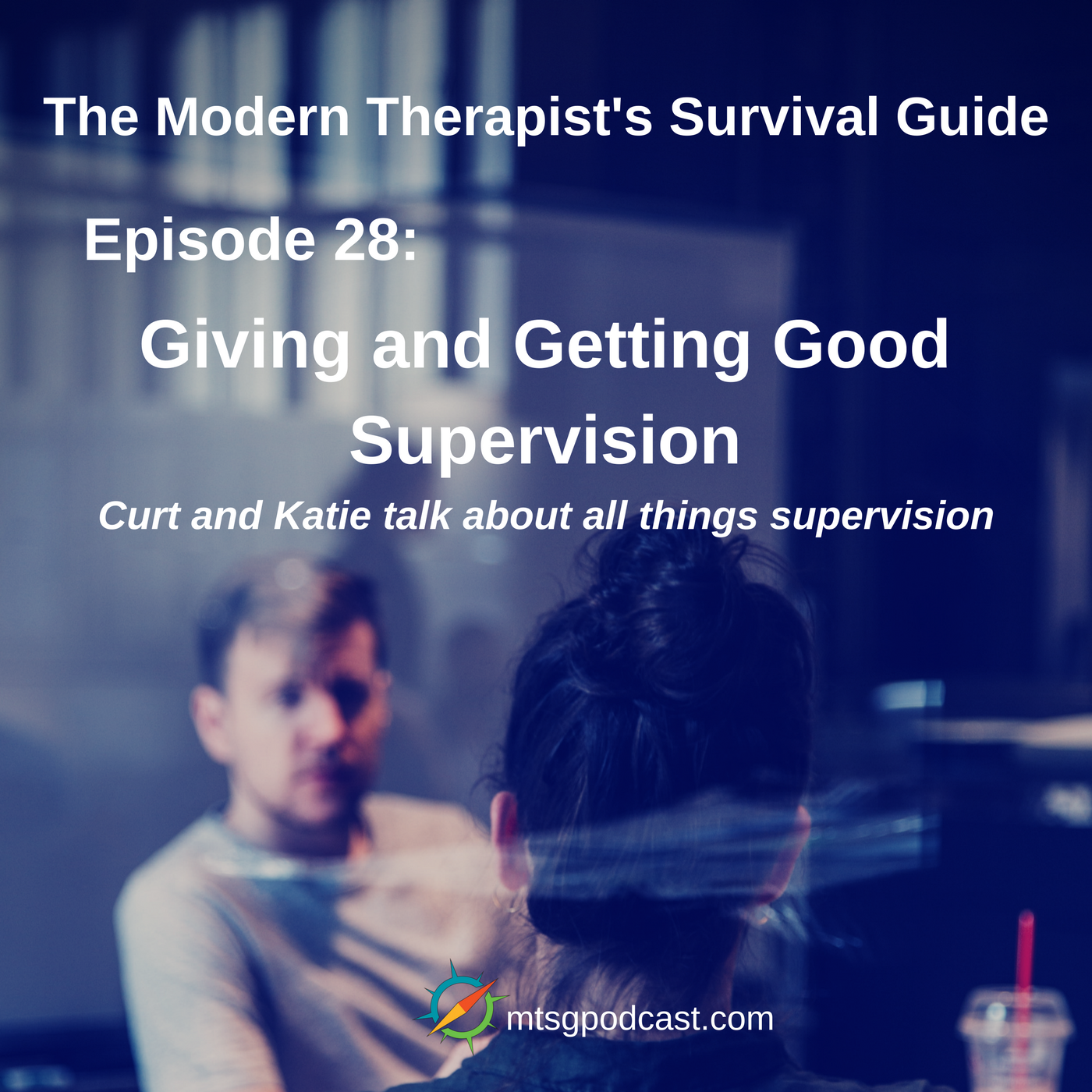 The Modern Therapist\'s Survival Guide with Curt Widhalm and Katie Vernoy