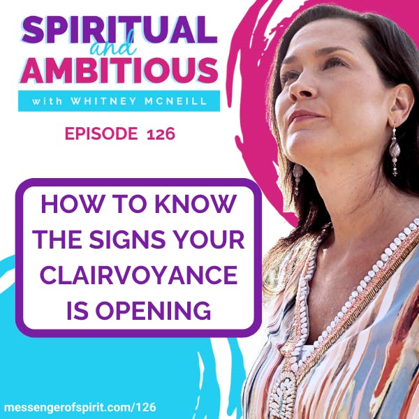 How To Know The Signs Your Clairvoyance Is Opening EP 126